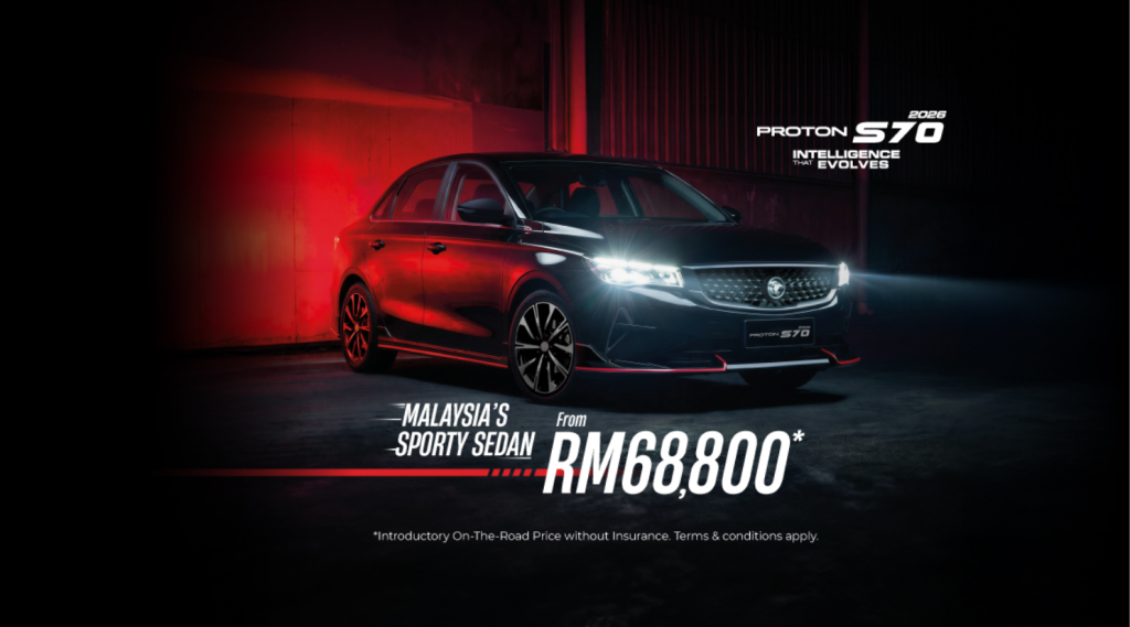 Proton S70 2026 - Book now for limited deals and rebats at Proton Balakong, Cheras